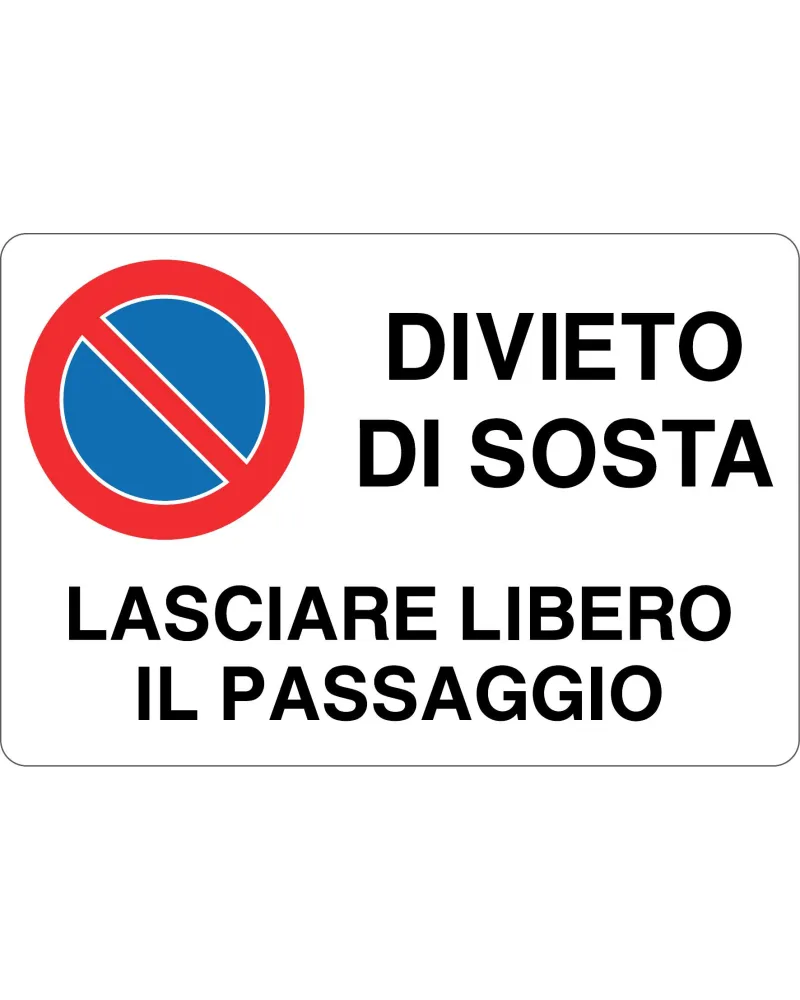 Cartello All. Divieto Sosta Lasciare Libero Il Passaggio