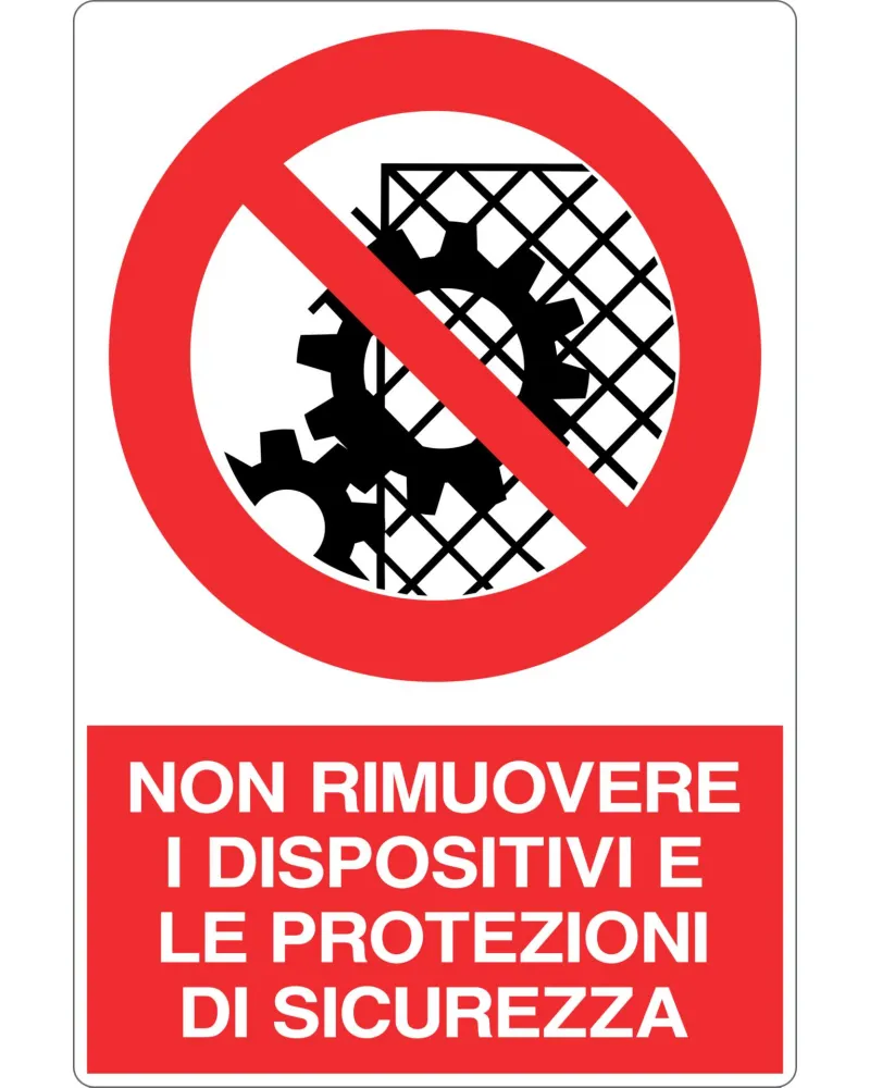Cartello All. Non Rimuovere I Dispositivi E Le Protezioni Di Sicurezza