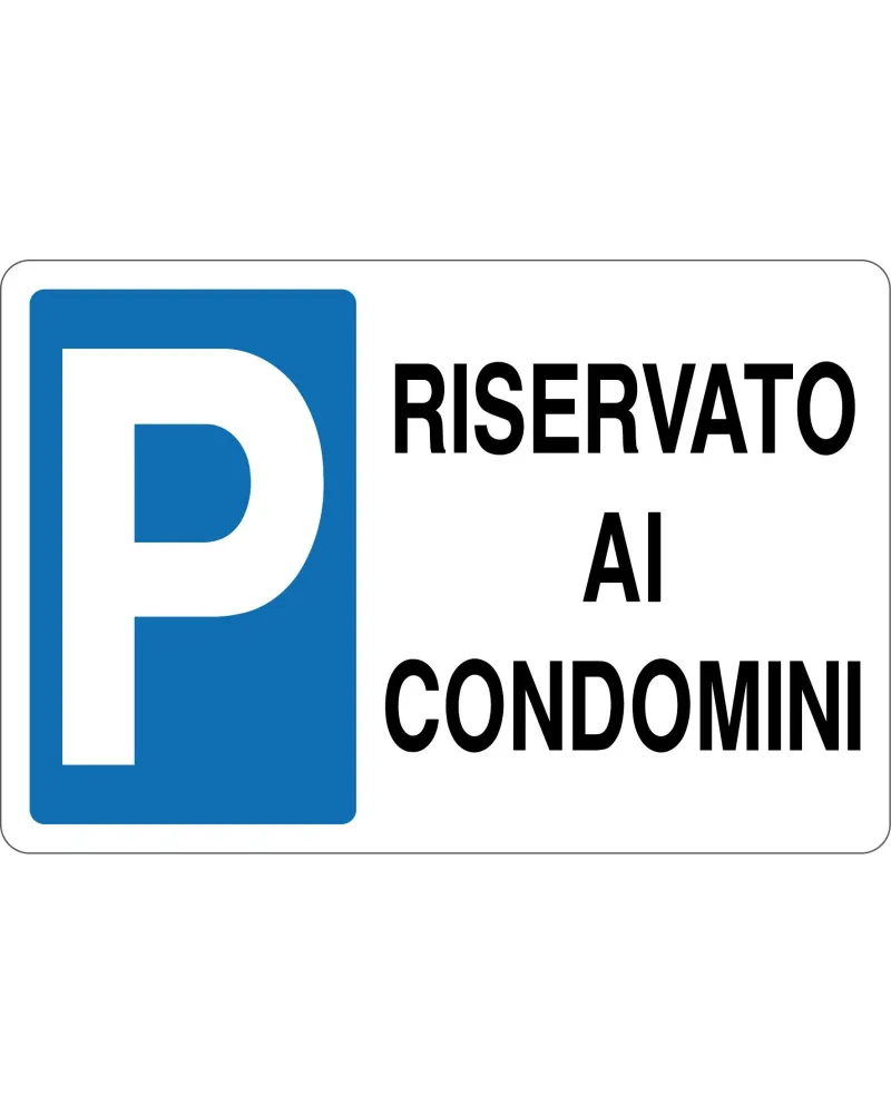 Cartello All. Parcheggio Riservato Ai Condomini