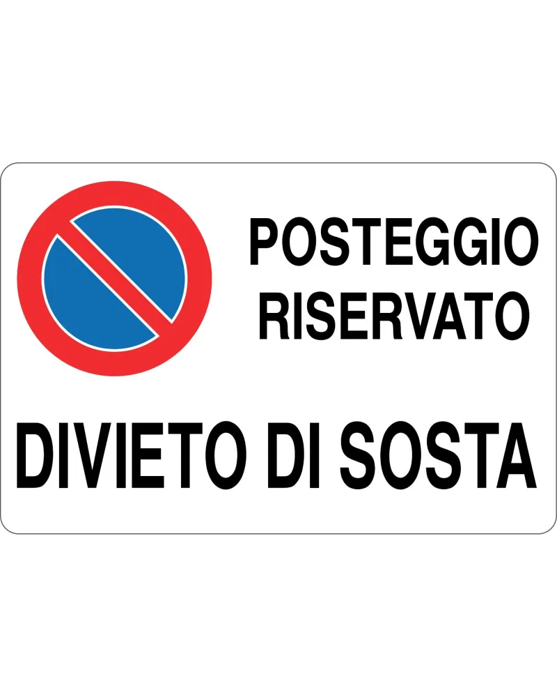 Cartello All. Posteggio Riservato Divieto Di Sosta